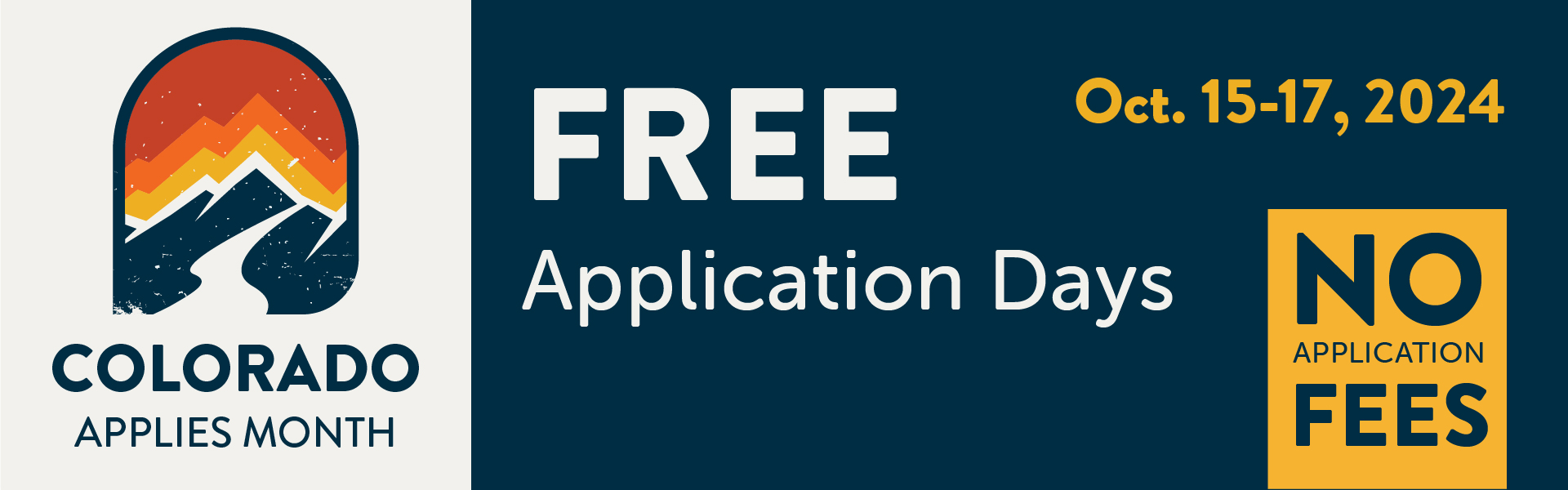 Colorado Applies Month Free Application Days October 15 to 17, 2024 No Application Fees